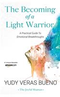 The Becoming of a Light Warrior