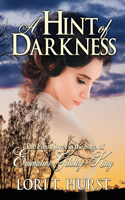 A Hint of Darkness: First novel in the Saga of Emmaline- Gidley-King(1 A Hint of Darkness)