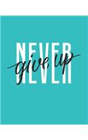 Never Give Up