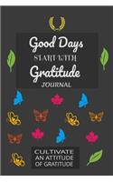 Good Days Start With Gratitude