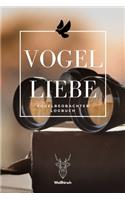 Vogelliebe - Vogelbeobachter Logbuch