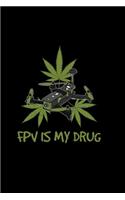 FPV is my drug: 6x9 FPV - grid - squared paper - notebook - notes