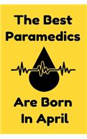 The Best Paramedics Are Born In April