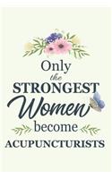 Only The Strongest Women Become Acupuncturists