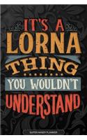 It's A Lorna Thing You Wouldn't Understand