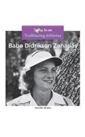 Babe Didrikson Zaharias: (Trailblazing Athletes)