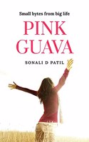 Pink Guava: Small bytes from big life