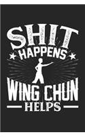 Shit Happens Wing Chun Helps