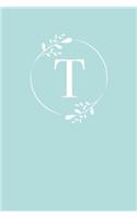 T: 110 Sketch Pages (6 x 9) - Light Blue Monogram Sketchbook Notebook with a Simple Floral Emblem - Personalized Initial Letter - Monogramed Sketchbook