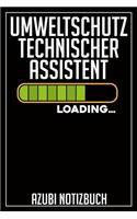 Umweltschutztechnischer Assistent Loading... Azubi Notizbuch: 120 Seiten Kariert im Format A5 (6x9 Zoll) mit Soft Cover Glänzend.