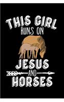 This Girl Runs On Jesus And Horses