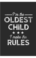 I'm The Oldest Child: Siblings Notebook, Dotted Bullet (6" x 9" - 120 pages) Family Themed Notebook for Daily Journal, Diary, and Gift