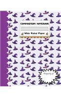 Composition Notebook Wide Ruled Paper: Witch Hats Notebook - Scary Monsters Themed Journal - Fun Gift for Girls Boys Teens Teachers & Students - Blank Lined Workbook for Work or School. H
