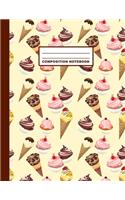 Composition Notebook: Ice Creams Cupcakes Pattern Cover Design - College Ruled - 120 Blank Lined Pages - 8.5" X 11" - Matte Finished Soft Cover