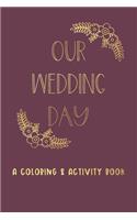 Our Wedding Day