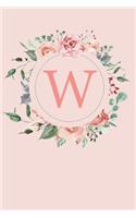 W: A Soft Pink Floral Wreath Monogram Sketchbook with Roses and Peonies - 110 Sketchbook Pages (6 x 9) - Floral Watercolor Monogram Sketch Notebook - P