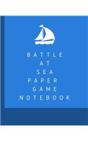 Battle At Sea Paper Game Notebook: Large Vessel Battleground Note Game Book - 2 Player Rivalry - Combat Environment - Navigate the Murky Waters Ahead - Modern Paper Old Fashioned Game