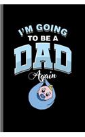 I'm Going to be a Dad Again