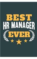 Best HR Manager Ever: Calendar, Diary or Journal for Human Resource Managers with 108Pages, 6 x 9 Inches, Cream Paper, Glossy Finished Soft Cover