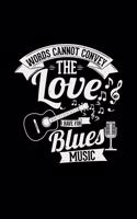 I love blues music