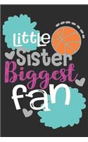 Little sister biggest fan: basketball gifts: Great Journal or Planner personalized basketball gifts, Elegant notebook gifts for basketball lovers 100 pages 6 x 9 (gifts for ba