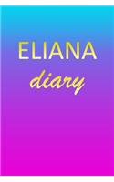 Eliana: Journal Diary - Personalized First Name Personal Writing - Letter E Blue Purple Pink Gold Effect Cover - Daily Diaries for Journalists & Writers - J