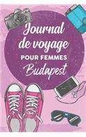 Journal de Voyage Pour Femmes Budapest: 6x9 Carnet de voyage I Journal de voyage avec instructions, Checklists et Bucketlists, cadeau parfait pour votre séjour en Budapest et pour chaque v