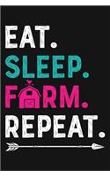 Eat Sleep Farm Repeat