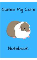 Guinea Pig Care Notebook: Custom Personalized Fun Kid-Friendly Daily Guinea Pig Log Book to Look After All Your Small Pet's Needs. Great For Recording Feeding, Water, Cleanin