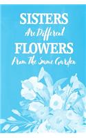 Pastel Chalkboard Journal - Sisters Are Different Flowers From The Same Garden (Light Blue): 100 page 6" x 9" Ruled Notebook: Inspirational Journal, Blank Notebook, Blank Journal, Lined Notebook, Blank Diary(9 Pastel Chalkboard Notebook Journals-Sisters)