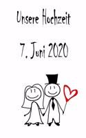 Unsere Hochzeit - 7. Juni 2020: Hochzeitsplaner, Weddingplaner, Hochzeitscheckliste, Jahrestag, Hochzeitsdatum - Individuelles Geschenk für Braut, Trauzeugen, Trauzeugin und Brautp
