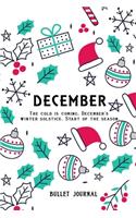 Bullet Journal "The cold is coming. December's winter solstice. Start of the season.: Bullet Journal /Notebook/Journal Gift 120 page, Lined, 6x9 (15.2 x 22.9 cm)