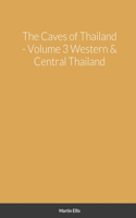 Caves of Western & Central Thailand