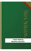 Tablet Making Machine Operator Work Log