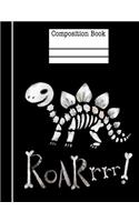 Dinosaur Bones Roar Composition Notebook - Wide Ruled