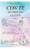 Con Te Ho Trovato La Luce Parte Seconda