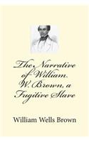 The Narrative of William W. Brown, a Fugitive Slave