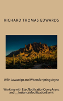 WSH Javascript and WbemScripting Async: Working with EsecNotificationQueryAsync and __InstanceModificationEvent