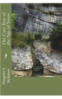 The Cave Boy of the Age of Stone