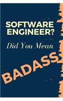 Software Engineer? Did You Mean Badass