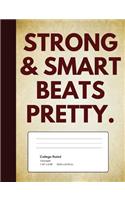 Strong & Smart Beats Pretty