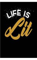 Life Is Lit: Black, Yellow & White Design, Blank College Ruled Line Paper Journal Notebook for Ladies and Guys. (Valentines and Sweetest Day 6 X 9 Inch Compositi