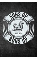 Suns Up Guns Up: Funny Hunting Journal For Squirrel Hunters: Blank Lined Notebook For Hunt Season To Write Notes & Writing