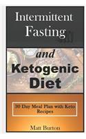 Intermittent Fasting and Ketogenic Diet
