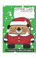 Otter Life Is the Best Life a Notebook to Write and Draw in: 100 Story Pages Primary Journal Notebook for Kids 8.5 X 11