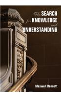 Search for Knowledge and Understanding