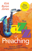 The Jazz of Preaching, 20th Anniversary Edition
