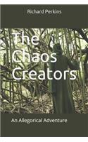 The Chaos Creators