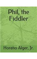 Phil, the Fiddler