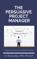 Persuasive Project Manager